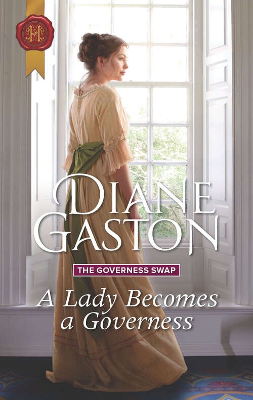 Book cover of A Lady Becomes a Governess: A Lady Becomes A Governess One Week To Wed The Master Of Calverley Hall (The Governess Swap #1)