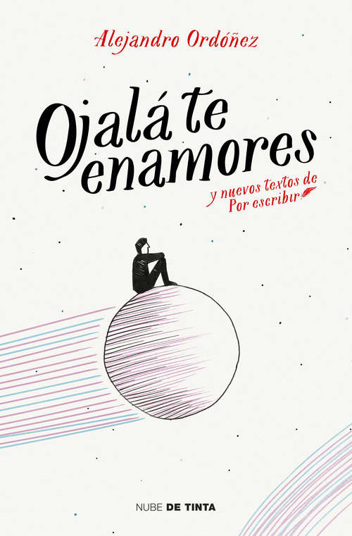 Book cover of Ojalá te enamores: y nuevos textos de Por Escribir