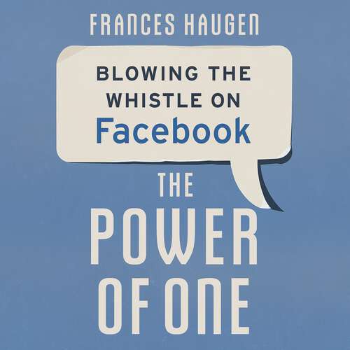 Book cover of The Power of One: Blowing the Whistle on Facebook