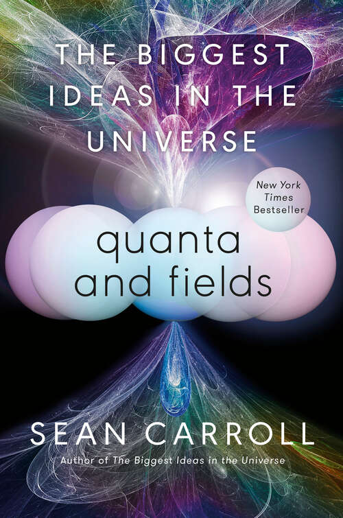 Book cover of Quanta and Fields: The Biggest Ideas in the Universe