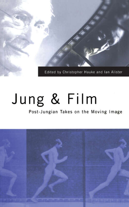 Book cover of Jung and Film: Post-Jungian Takes on the Moving Image