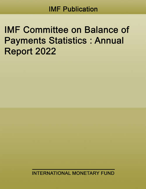 Book cover of IMF Committee on Balance of Payments Statistics : Annual Report 2022 (Balance Of Payments Statistics Ser.)