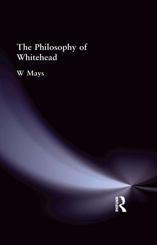 Book cover of The Philosophy of Whitehead (Muirhead Library Of Philosophy Ser.)