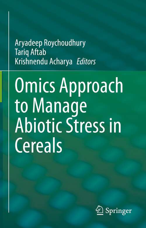 Book cover of Omics Approach to Manage Abiotic Stress in Cereals (1st ed. 2022)