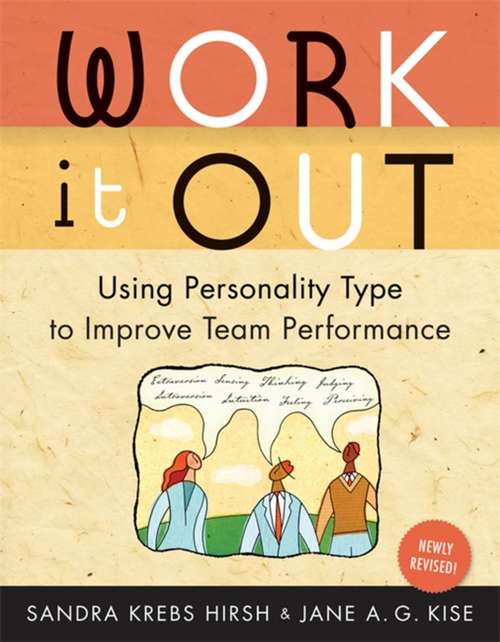 Book cover of Work it Out: Using Personality Type to Improve Team Performance
