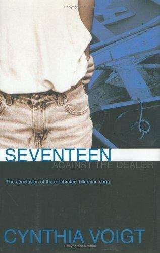 Book cover of Seventeen Against the Dealer (Tillerman Family #6)