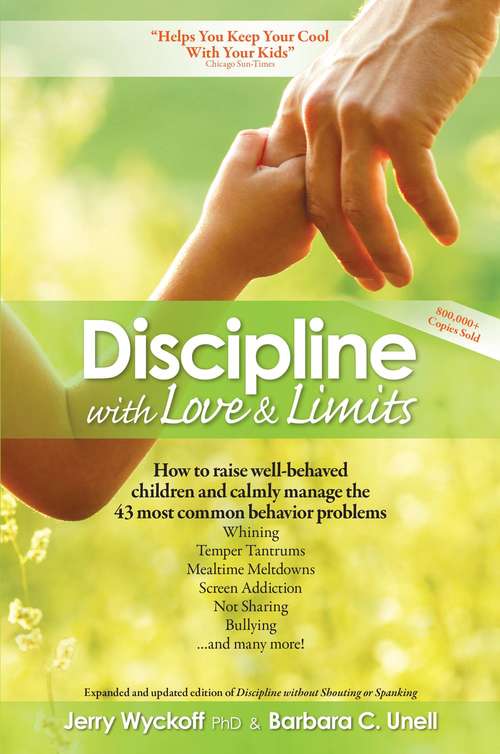 Book cover of Discipline with Love & Limits: Calm, Practical Solutions to the 43 Most Common Childhood Behavior Problems