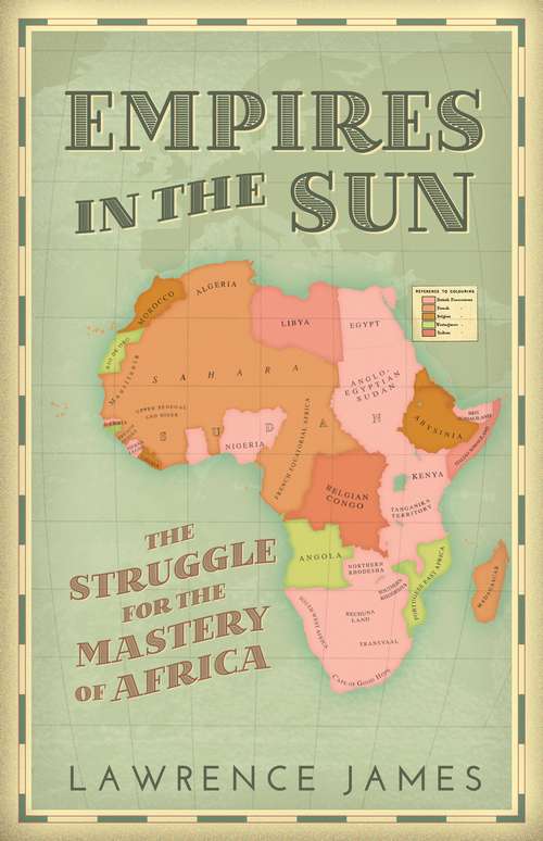 Book cover of Empires in the Sun: The Struggle for the Mastery of Africa