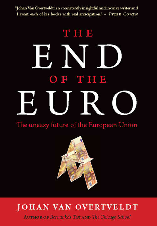 Book cover of The End of the Euro: The Uneasy Future of the European Union