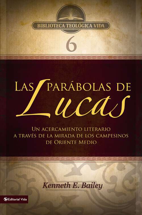 Book cover of BTV # 06: Un acercamiento literario a través de la mirada de los campesinos de Oriente Medio (Biblioteca Teologica Vida)