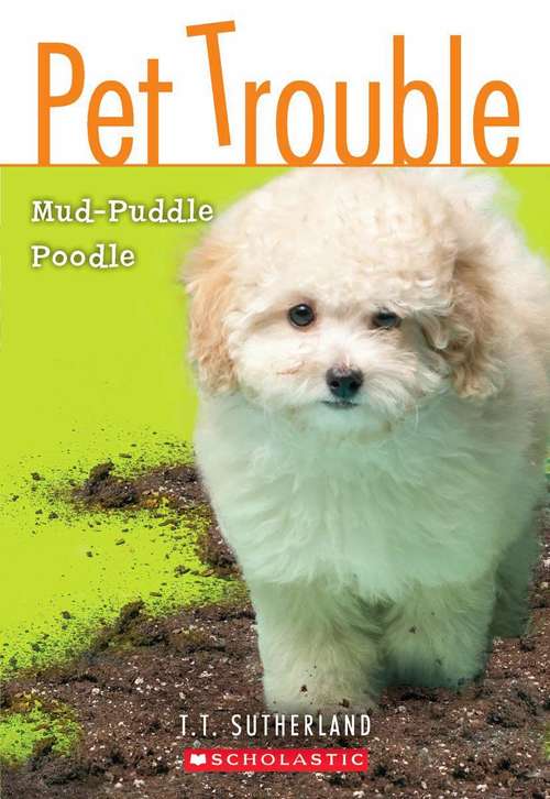 Mud-Puddle Poodle (Pet Trouble, Book #3)