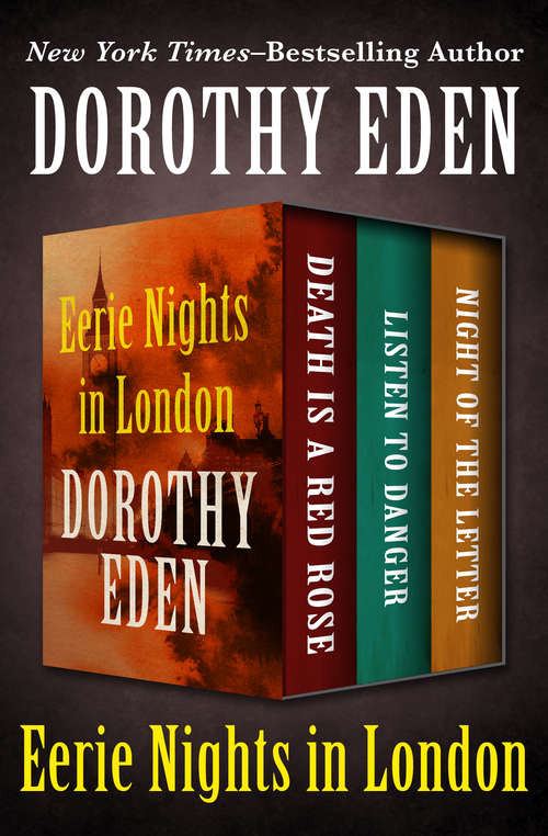 Book cover of Eerie Nights in London: Death Is a Red Rose, Listen to Danger, and Night of the Letter
