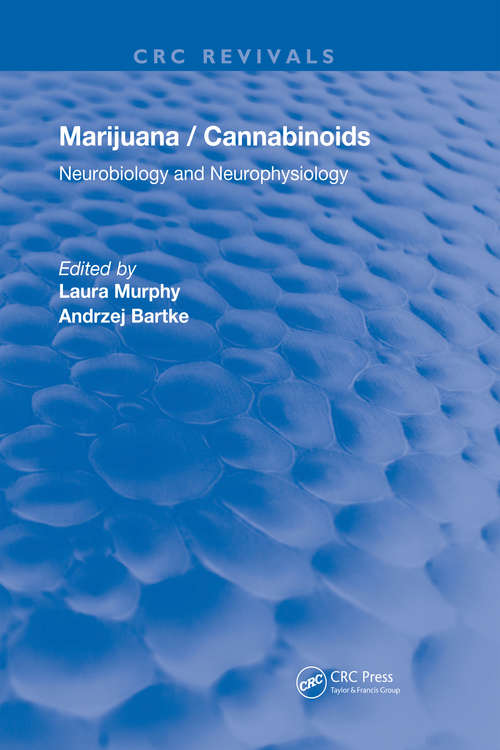 Marijuana/Cannabinoids: Neurophysiology and Neurobiology (Routledge Revivals)