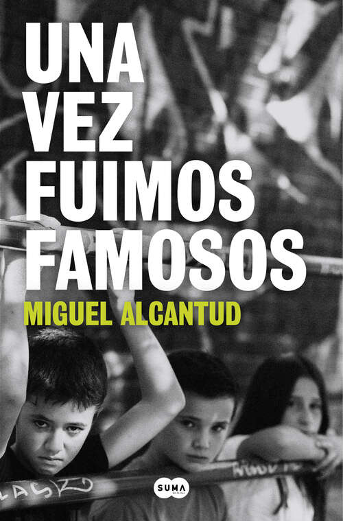 Book cover of Una vez fuimos famosos