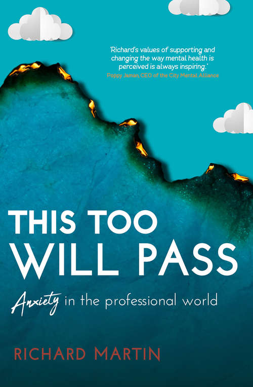 This Too Will Pass: Anxiety in a Professional World (Inspirational Series)