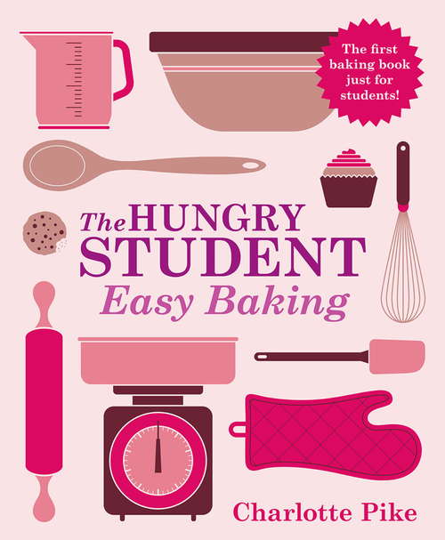Book cover of The Hungry Student Easy Baking