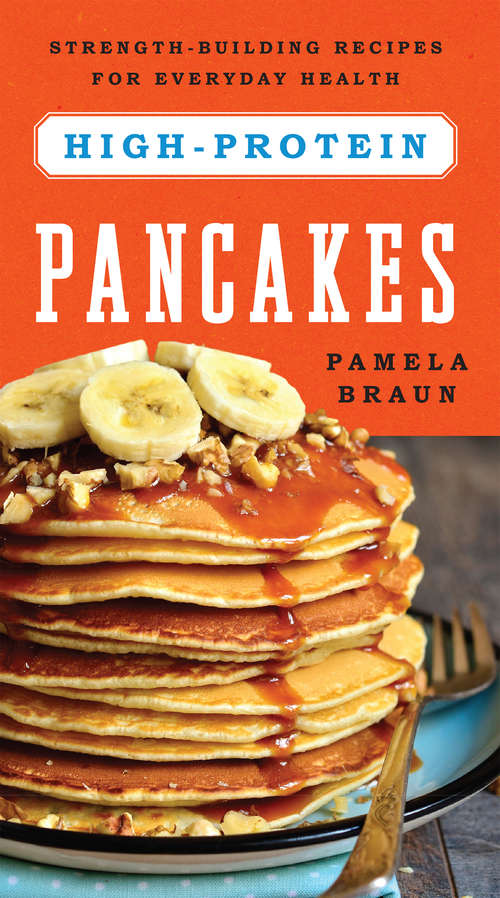 Book cover of High-Protein Pancakes: Strength-Building Recipes for Everyday Health