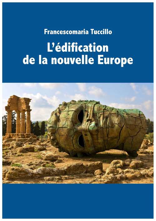 Book cover of L'édification de la nouvelle Europe
