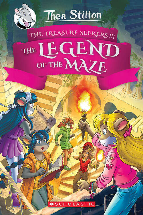 Book cover of The Legend of the Maze (Thea Stilton and the Treasure Seekers #3)