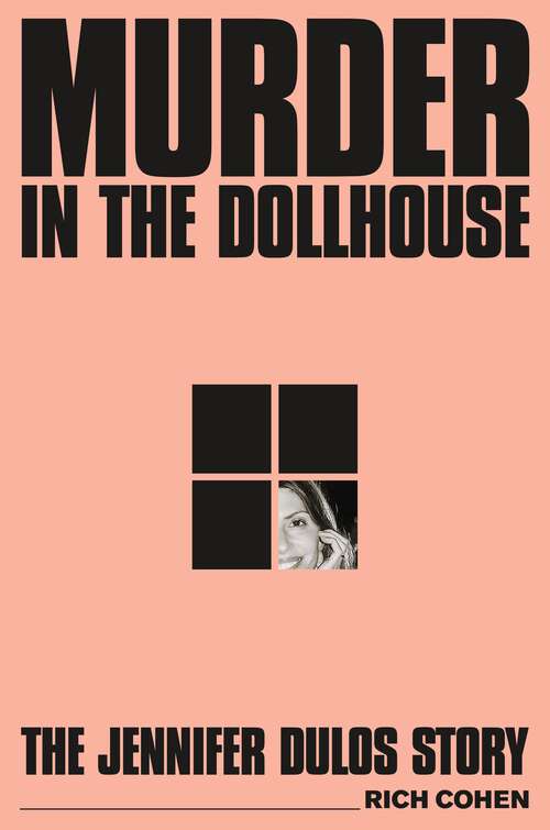 Book cover of Murder in the Dollhouse: The Jennifer Dulos Story