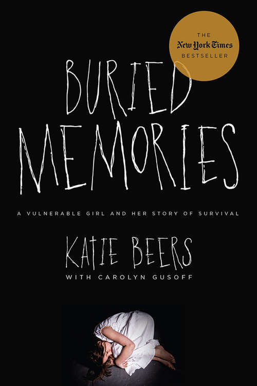 Buried Memories: My Story: Updated Edition