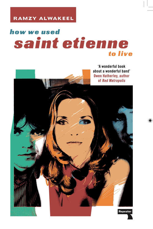 Book cover of How We Used Saint Etienne to Live
