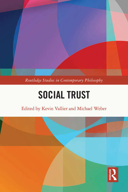 Book cover of Social Trust: Foundational and Philosophical Issues (Routledge Studies in Contemporary Philosophy)