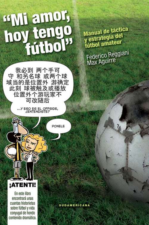 Book cover of Mi amor hoy tengo fútbol: Manual de táctica y estrategia del fútbol amateur