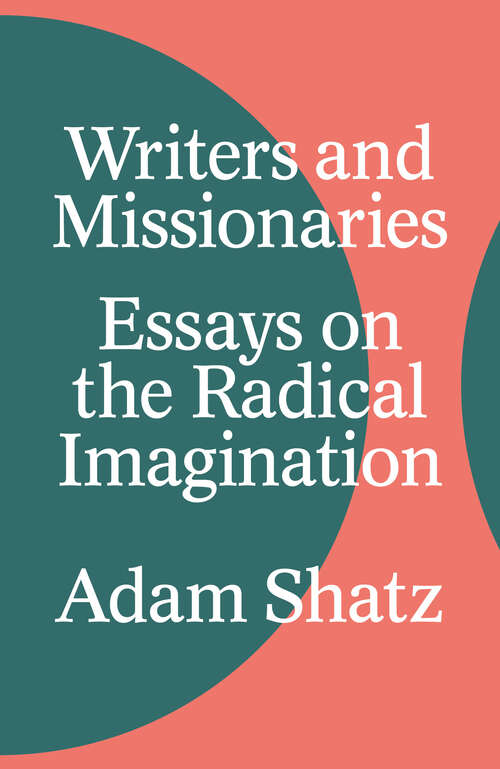 Book cover of Writers and Missionaries: Essays on the Radical Imagination