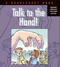 Talk to the Hand: A Doonesbury Book (Doonesbury #24)