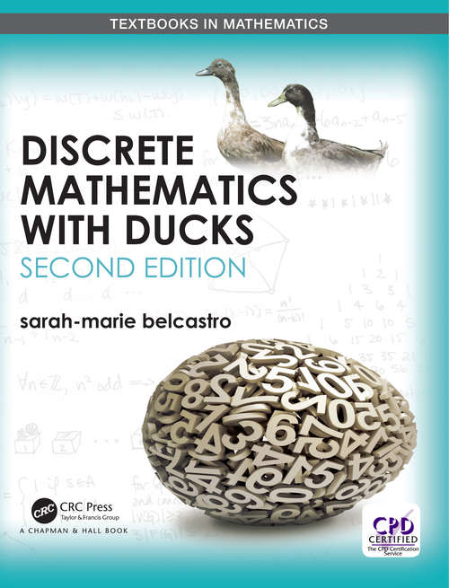 Book cover of Discrete Mathematics with Ducks (Second Edition) (Textbooks in Mathematics)