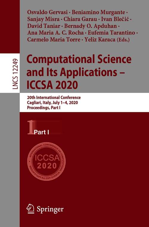 Computational Science and Its Applications – ICCSA 2020: 20th International Conference, Cagliari, Italy, July 1–4, 2020, Proceedings, Part I (Lecture Notes in Computer Science #12249)