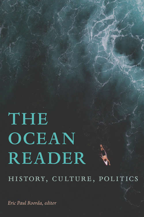 Book cover of The Ocean Reader: History, Culture, Politics (The World Readers)