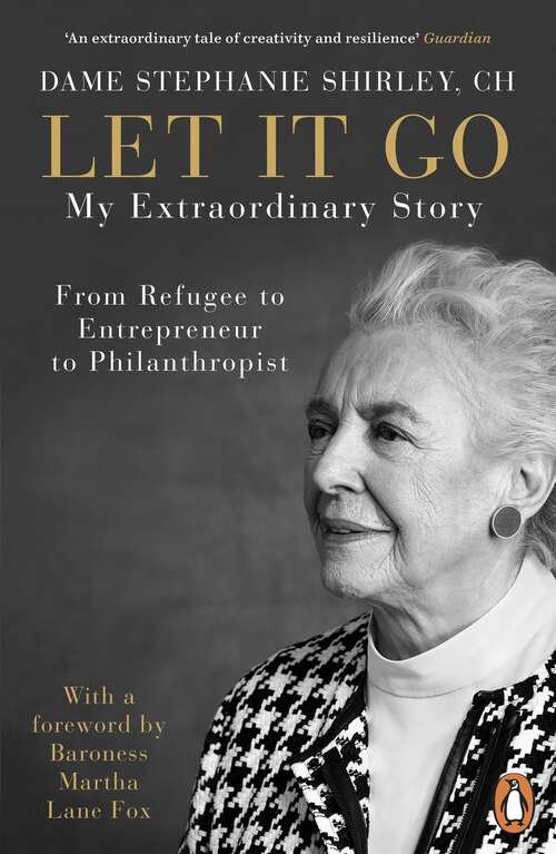 Book cover of Let It Go: My Extraordinary Story - From Refugee to Entrepreneur to Philanthropist