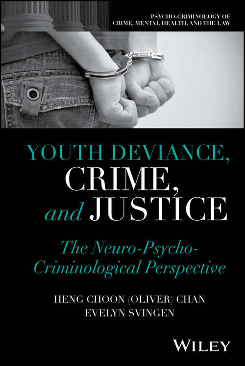 Book cover of Youth Deviance, Crime, and Justice: The Neuro-Psycho-Criminological Perspective (Psycho-Criminology of Crime, Mental Health, and the Law)