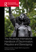 The Routledge International Handbook of Discrimination, Prejudice and Stereotyping (Routledge International Handbooks)