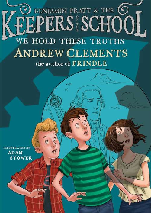 Book cover of We Hold These Truths (Benjamin Pratt and the Keepers of the School #5)