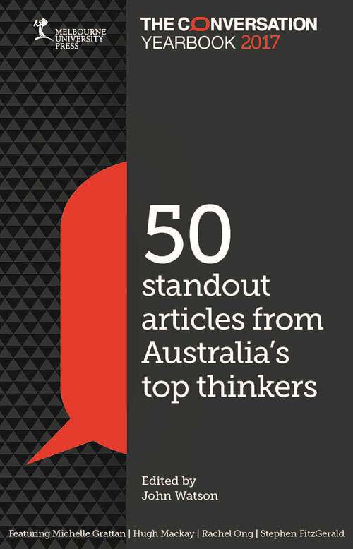 Book cover of Conversation Yearbook 2017: 50 articles that informed public debate