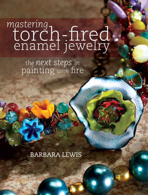 Book cover of Mastering Torch-Fired Enamel Jewelry