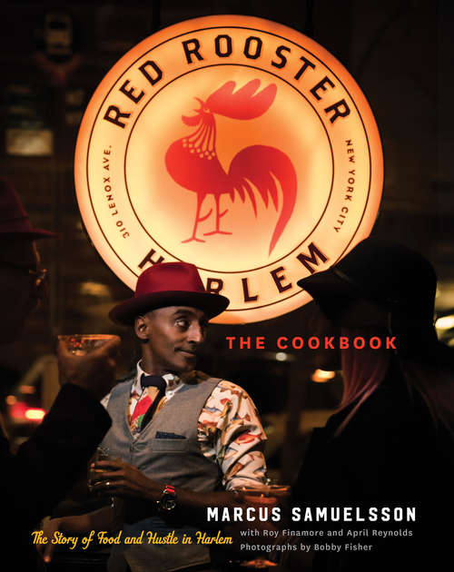 Book cover of The Red Rooster Cookbook: The Story of Food and Hustle in Harlem