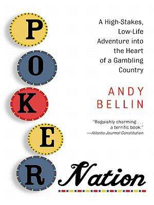 Book cover of Poker Nation: A High-Stakes, Low-Life Adventure into the Heart of a Gambling Country