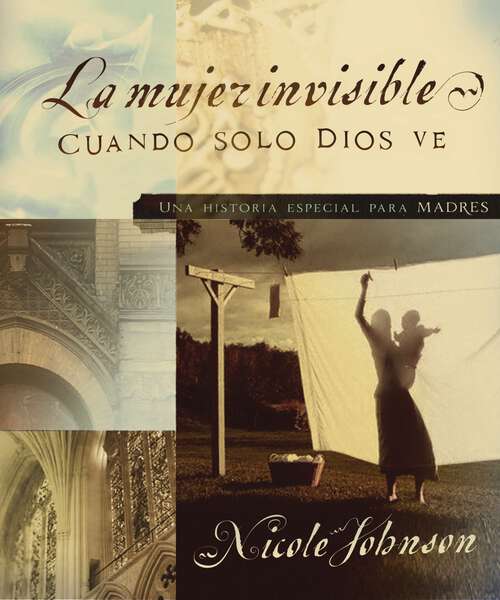Book cover of La mujer invisible: Una historia especial para madres