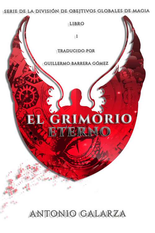 Book cover of El Grimorio Eterno: Magos y Hechiceras (División de Objetivos Globales de Magia #1)