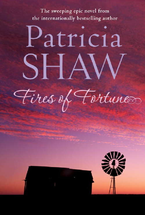Book cover of Fires of Fortune: A sweeping Australian saga about love and understanding
