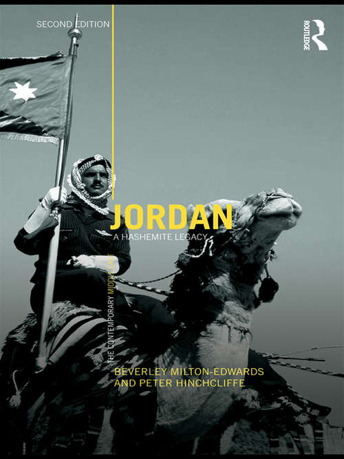 Book cover of Jordan: A Hashemite Legacy (2) (The Contemporary Middle East: Vol. 7)