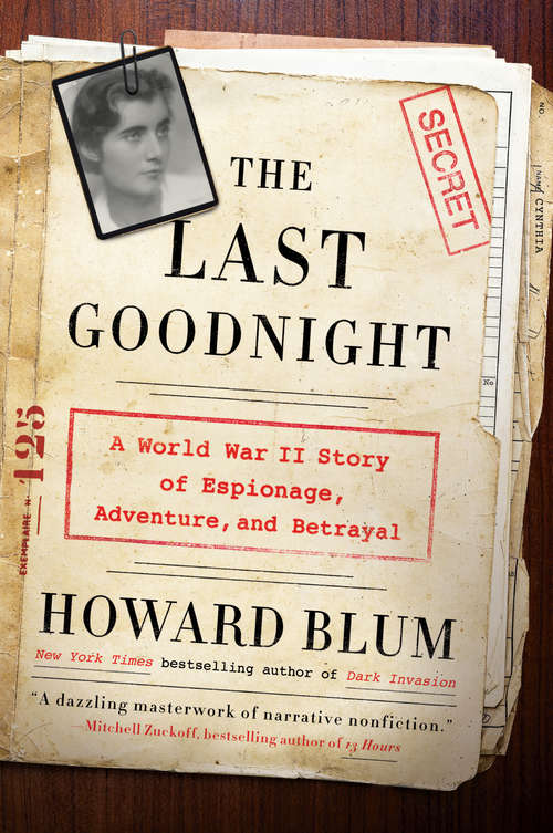 Book cover of The Last Goodnight: A World War II Story of Espionage, Adventure, and Betrayal