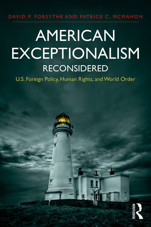 American Exceptionalism Reconsidered: U.S. Foreign Policy, Human Rights, and World Order