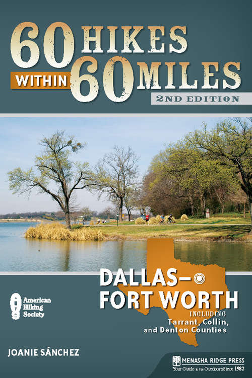 Book cover of 60 Hikes Within 60 Miles: Dallas/Fort Worth