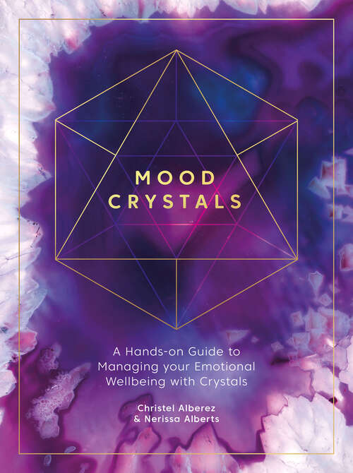 Book cover of Mood Crystals: A Hands-on Guide to Managing your Emotional Wellbeing with Crystals