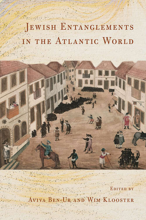 Book cover of Jewish Entanglements in the Atlantic World